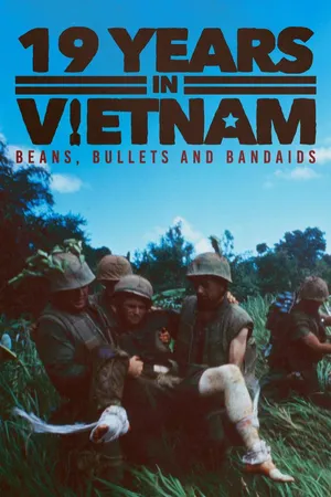 19 Years in Vietnam: Beans, Bullets and Bandaids