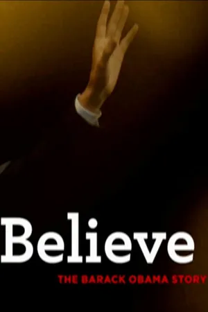 Believe: The Barack Obama Story