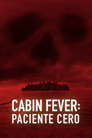 Cabin Fever: Paciente Cero
