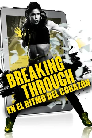 Breaking Through: En el ritmo del corazón