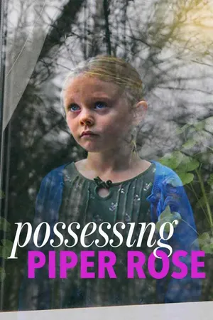 Possessing Piper Rose