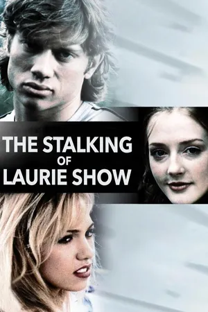 The Stalking of Laurie Show