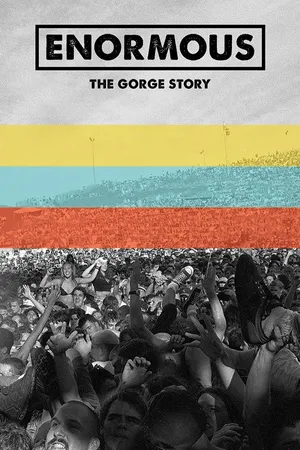 Enormous: The Gorge Story