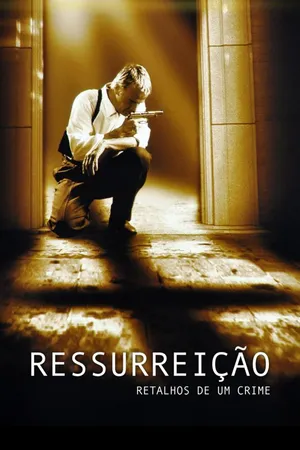 Ressurreição: Retalhos de um crime