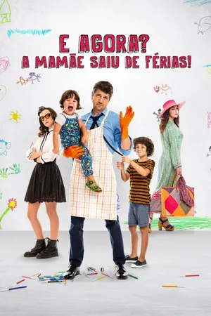 E Agora? A Mamãe Saiu de Férias!
