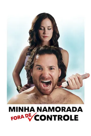 Minha Namorada Fora de Controle