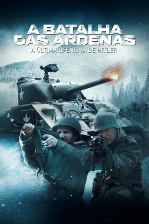 A Batalha das Ardenas - A Última Ofensiva de Hitler