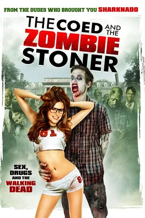 The Coed and the Zombie Stoner (2014)