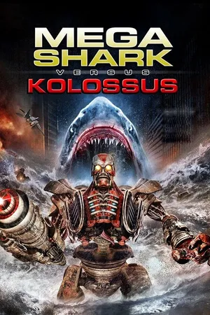 Mega Shark VS Kolossus (2015)