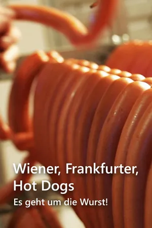 Wiener, Frankfurter, Hot Dogs - Es geht um die Wurst!