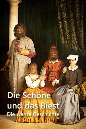 Die Schöne und das Biest - Die wahre Geschichte
