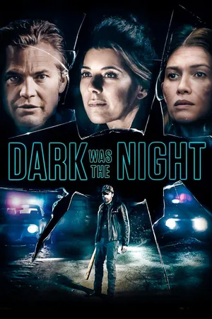 Dark Was the Night
