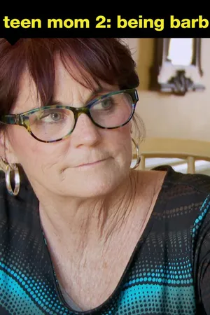 Teen Mom 2: Being Barb