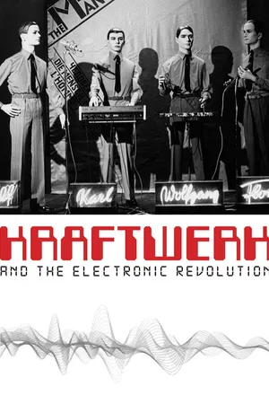 Kraftwerk and The Electronic Revolution