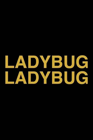 Ladybug Ladybug