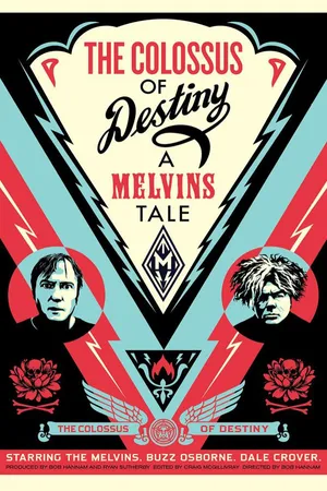 The Colossus Of Destiny: A Melvins Tale