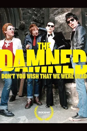 The Damned - Don't You Wish That We Were Dead