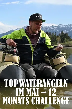 Topwaterangeln im Mai - 12 Monats Challenge