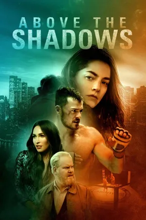 Above the Shadows