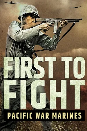 1st to Fight: Pacific War Marines