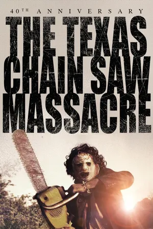 The Texas Chain Saw Massacre: 40th Anniversary