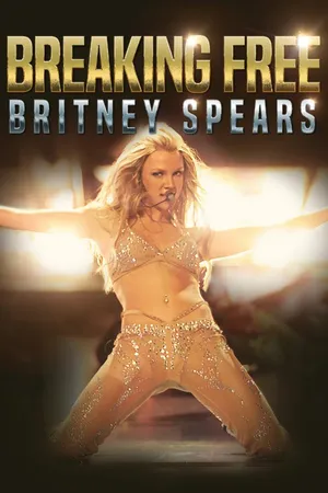 Britney Spears: Breaking Free