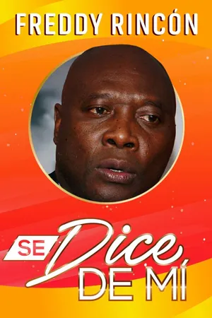 Se Dice de Mi: Freddy Rincón