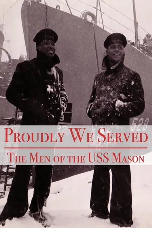 Proudly We Served: The Men of the USS Mason