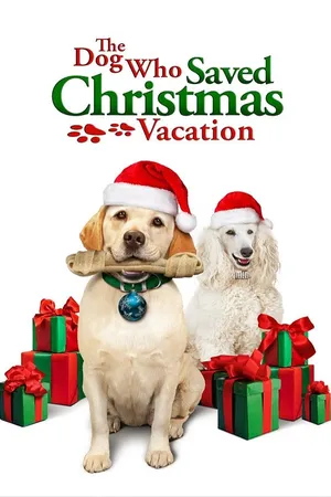 The Dog Who Saved Christmas Vacation