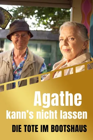 Agathe kann's nicht lassen - Die Tote im Bootshaus