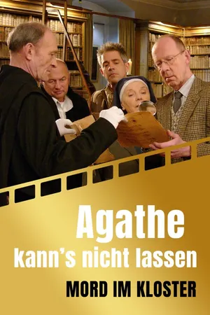 Agathe kann's nicht lassen - Mord im Kloster
