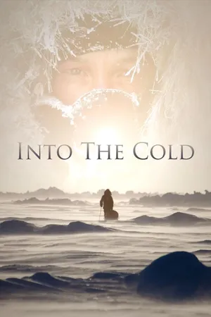 Into The Cold: A Journey of the Soul