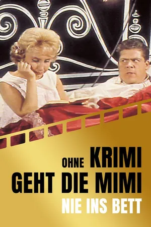 Ohne Krimi geht die Mimi nie ins Bett