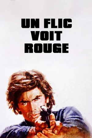 Un flic voit rouge