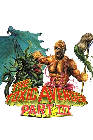 The Toxic Avenger Part 3