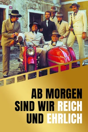 Ab Morgen sind wir Reich und Ehrlich