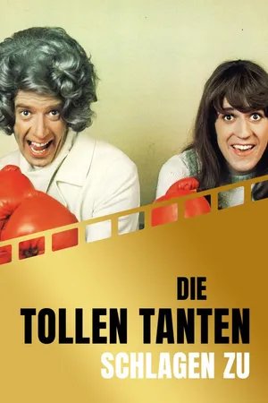 Die tollen Tanten schlagen zu