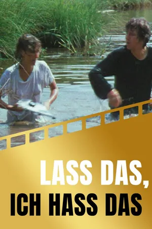 Lass das, ich haß das