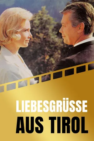 Liebesgrüße aus Tirol
