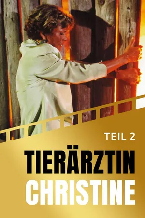Tierärztin Christine  – Die Bewährungsprobe