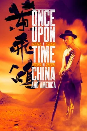 Once Upon a Time in China and America SV