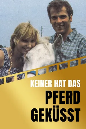 Keiner hat das Pferd geküsst
