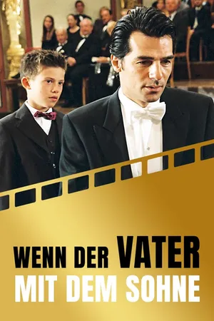 Wenn der Vater mit dem Sohne