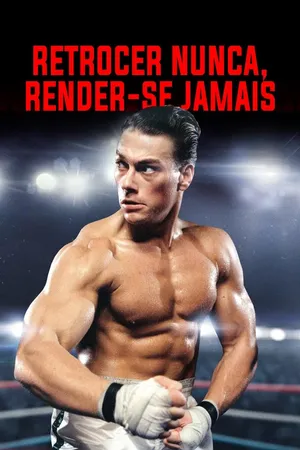 Retroceder Nunca, Render-se Jamais