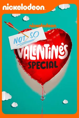 Nickelodeon’s Not So Valentine’s Special