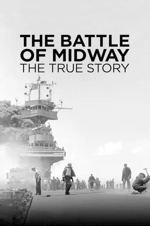 Battle of Midway: The True Story