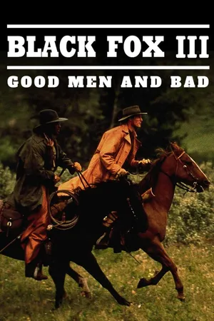 Black Fox III: Good Men and Bad