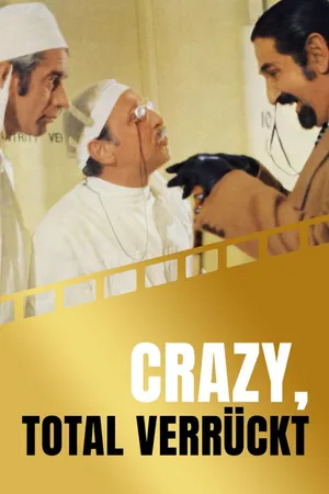 Crazy, total verrückt