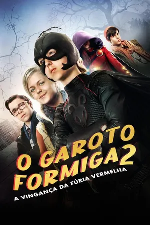 O Garoto Formiga 2 - A Vingança da Fúria Vermelha