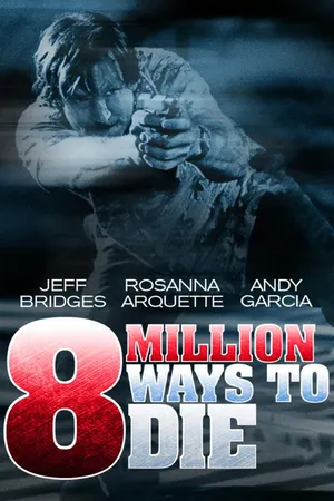 Eight Million Ways to Die